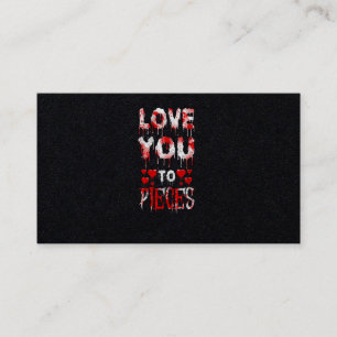 40.Horror Movie Love You to Pices Hearts Visitenkarte