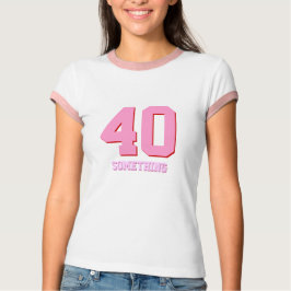 40 Irgendwas (vierzig) Geburtstag Joke Funny Party T-Shirt