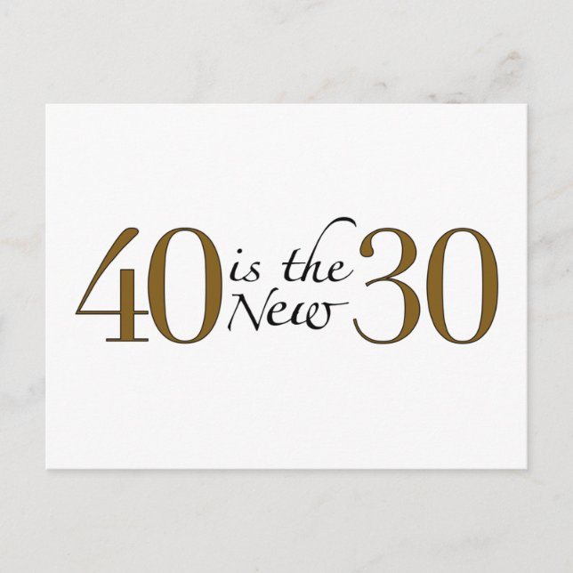 40 ist die neuen 30 postkarte (Vorderseite)
