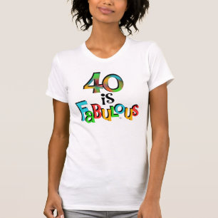 40 ist fabelhafte Geburtstagsgeschenke und T - Shi T-Shirt
