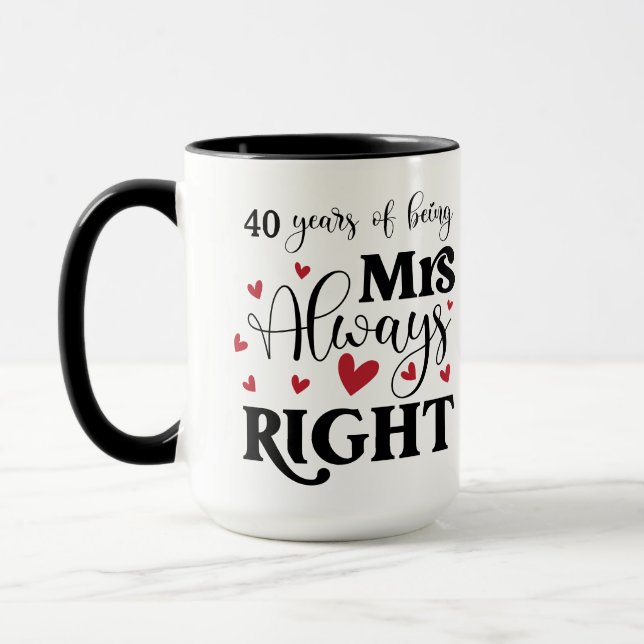 40 Jahre als immer richtige Ehefrau Tasse (Links)
