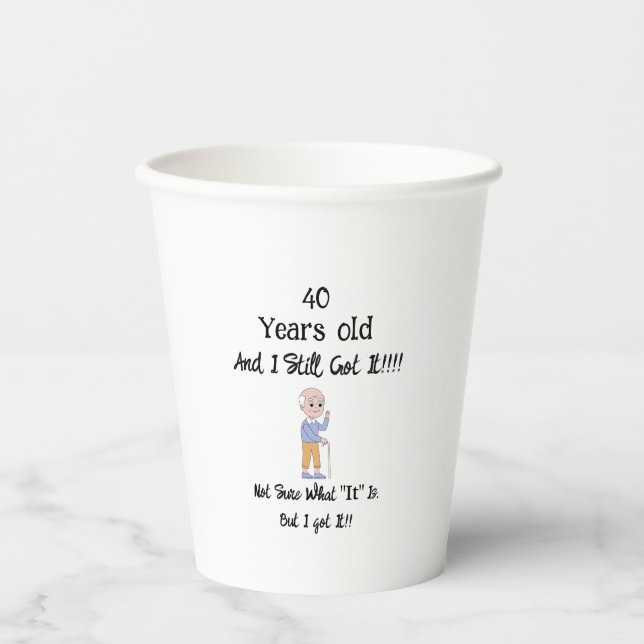 40 Jahre alt und immer noch got Pappbecher (Vorderseite)