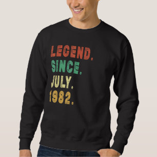 40 Jahre alte Legende seit Juli 1982 40. Geburtsta Sweatshirt