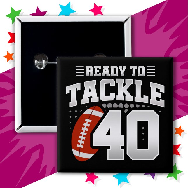 40 Jahre altes Tackle Football Party 40. Geburtsta Button (Von Creator hochgeladen)
