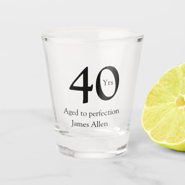 40 Jahre auf den Punkt gereift Geburtstagsname ein Schnapsglas (Vorderseite)