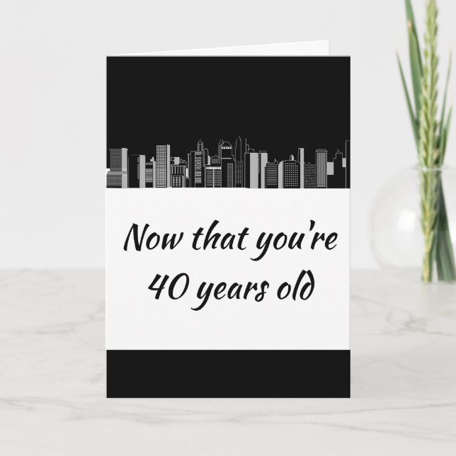 40 Jahre Funny Old Age Masculine Spaß Karte (Vorderseite)
