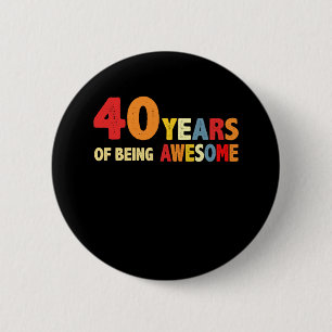 40 Jahre Phantastische Geschenke im Alter von 40 J Button