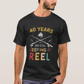 40 Jahre und immer noch Behaltend es Reel 40. Gebu T-Shirt
