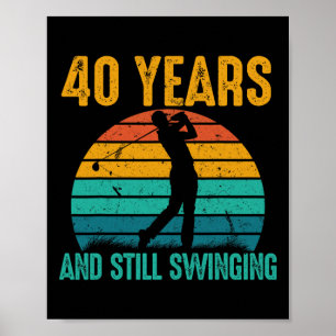 40 Jahre und immer noch schwindender sonniger Golf Poster