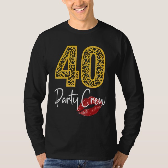 40 Party Crew trinken Bier 40 Jahre Happy Bir T-Shirt (Vorderseite)