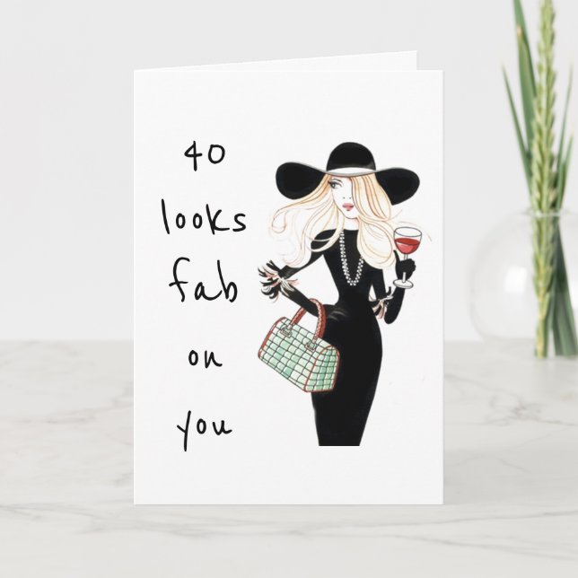 **40. & SIE SIND IMMER FABULOUS**! BIRTHDAY CARD KARTE (Vorderseite)