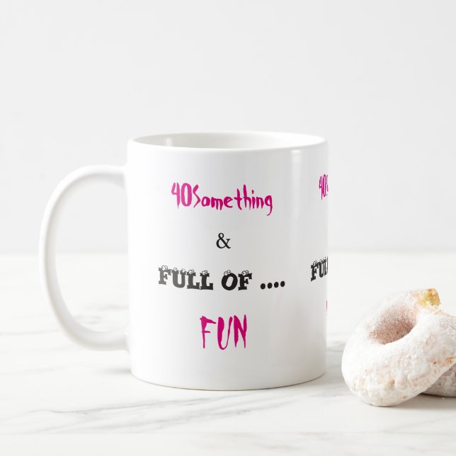 40 So und voll Spaß Kaffee Tasse (Mit Donut)
