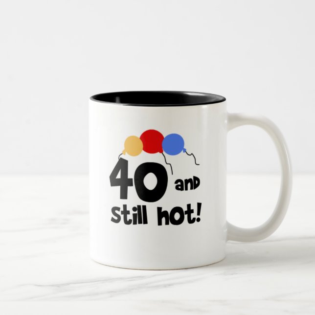 40 und noch heiß zweifarbige tasse (Rechts)