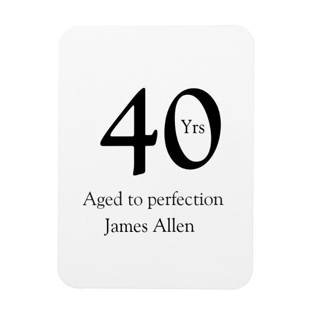 40 years aged to perfection birthday name simple  magnet (Vertikal)