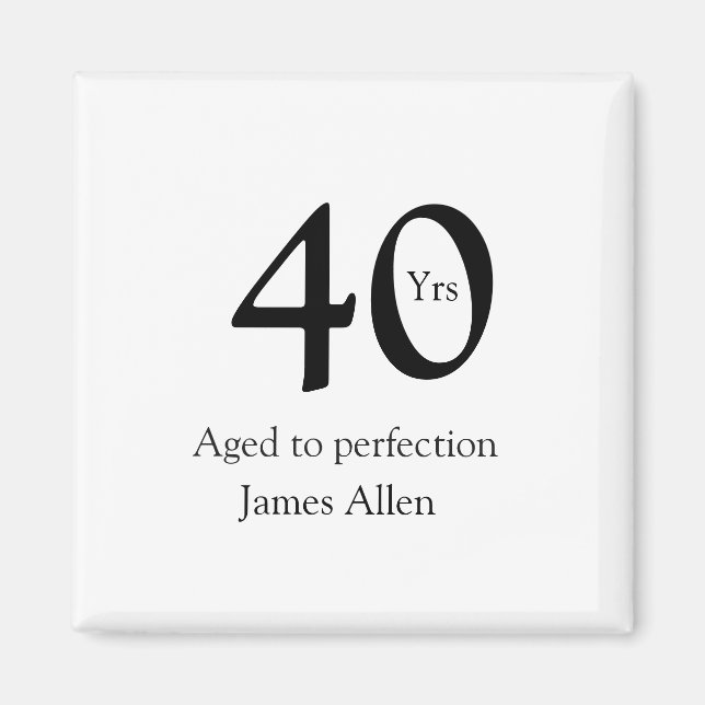 40 years aged to perfection birthday name simple  magnet (Vorne)