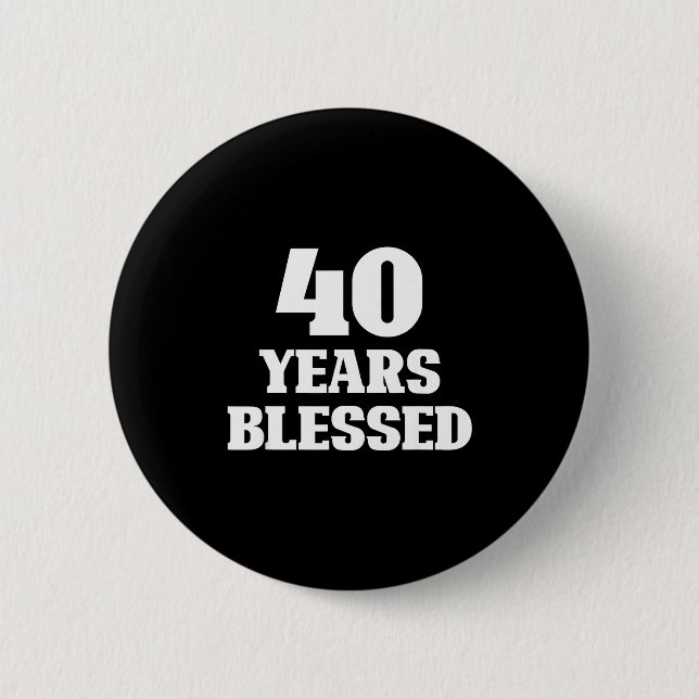 40 Years Blessed 40th Birthday Christian Religious Button (Vorderseite)
