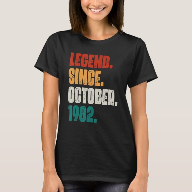 40 Years Old  Legend Since October 1982 40th Birth T-Shirt (Vorderseite)