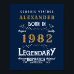 40th Birthday 1982 Add Name Legendary Blue Gold Poster<br><div class="desc">Personalized birthday add your name birthday poster. Edit the name and year with the template provided. More gifts and party supplies available with the "Legendary" design in the store.</div>