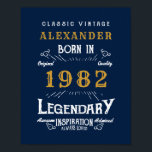 40th Birthday 1982 Add Name Legendary Blue Gold Poster<br><div class="desc">Personalized birthday add your name birthday poster. Edit the name and year with the template provided. More gifts and party supplies available with the "Legendary" design in the store.</div>