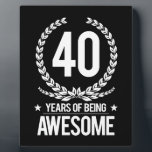 40th Birthday (40 Years Of Being Awesome) Fotoplatte<br><div class="desc">40th Birthday Gift</div>