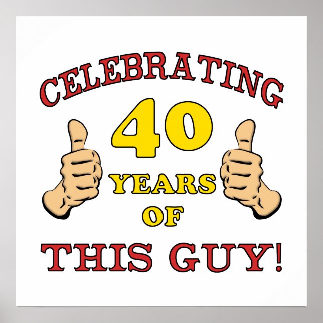 40th Birthday Gift For Him Poster (Vorne)