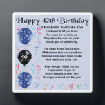 40th  Birthday Husband Poem Plaque Fotoplatte<br><div class="desc">A great personalised gift for a husband on his 40th  Birthday.

This item can be personalised or just purchased as it is</div>