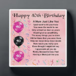 40th Birthday Mum Poem Plaque Fotoplatte<br><div class="desc">A great gift for a mum on her 40th birthday</div>