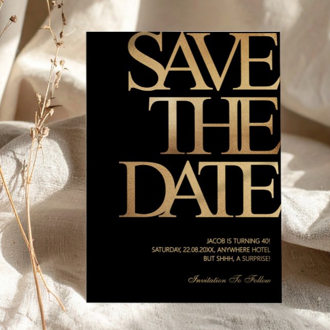 40th Birthday Save the Date Black & Gold Einladung (40th Birthday Save the Date Black & Gold Invitation, Birthday Evite, A Tini Bit Older)