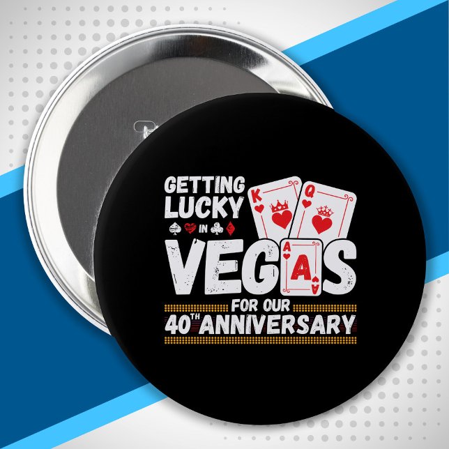 40th Wedding Anniversary - Las Vegas Trip Button (Von Creator hochgeladen)