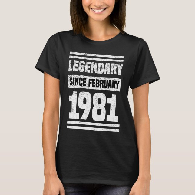 40thbirthday Legendary Since February 1981 40th Bi T-Shirt (Vorderseite)