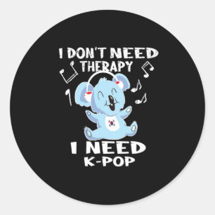 41.Ich brauche keine Therapie ich brauche KPop Runder Aufkleber