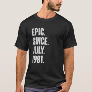 41 Jahre alt 41. Geburtstag Epic Seit Juli 1981 T-Shirt