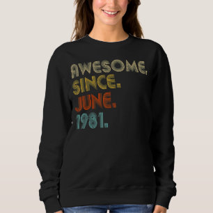 41 Jahre Phantastisch seit Juni 1981 41. Geburtsta Sweatshirt