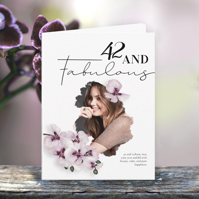 42 & Fabulous Orchid Photo Birthday Greeting Card Karte (Von Creator hochgeladen)