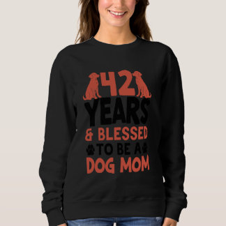 42 Jahre und Hunde Mama! 42 Jahre alte Mama Birthd Sweatshirt
