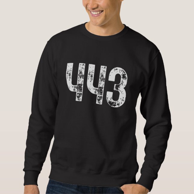 443 Area Code Baltimore MD Mobile Telephone Area C Sweatshirt (Vorderseite)