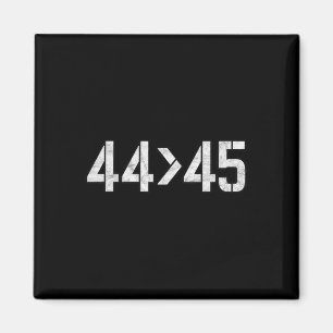 44 ist größer als 45 Anti-Trump Vintage Math Tee Magnet