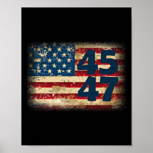 45 47 Donald Trump 2024 Amerikanische Flagge Poster