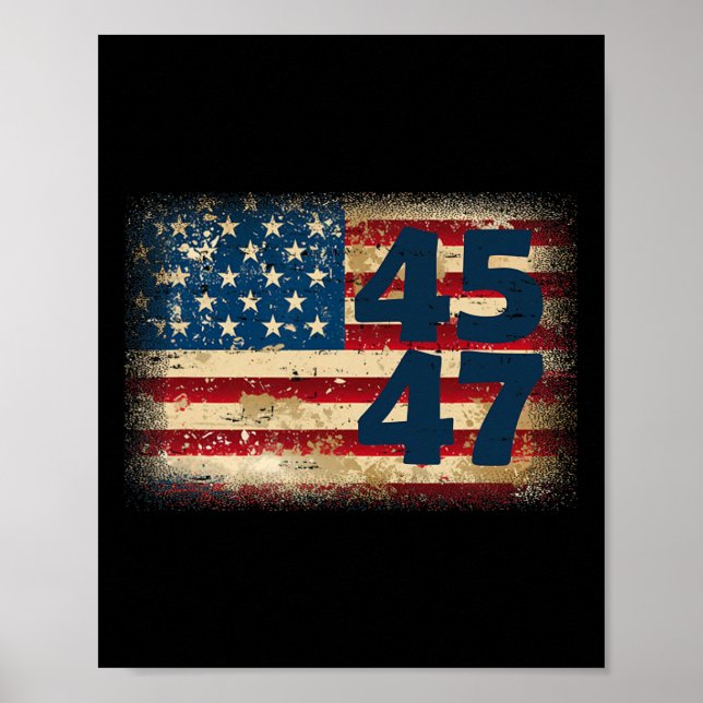 45 47 Donald Trump 2024 Amerikanische Flagge Poster (Vorne)