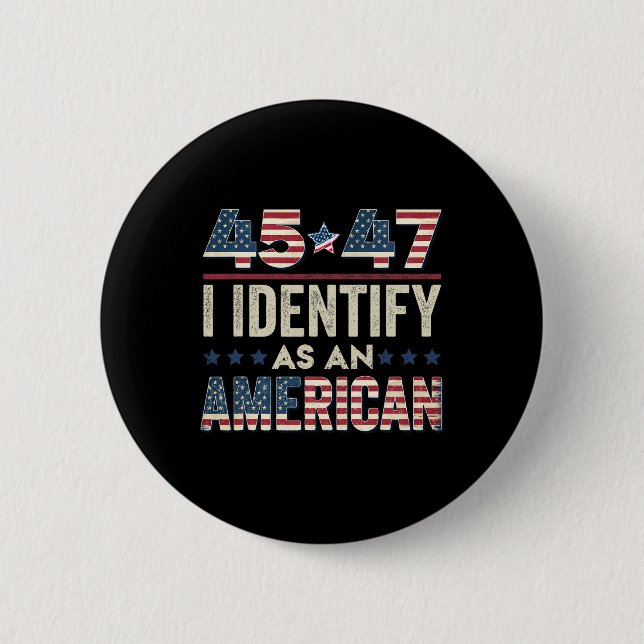 45 47 Ich bezeichne ihn als amerikanischen Präside Button (Vorderseite)