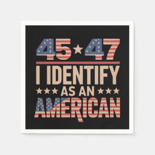 45 47 Ich bezeichne mich als amerikanischen Trump- Serviette