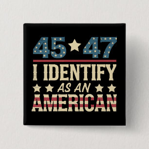 45 47 Ich identifiziere mich als amerikanische Fla Button