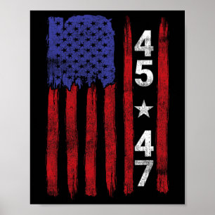 45 47 Trump Präsidentschaftswahl 2024 Patriotic U Poster