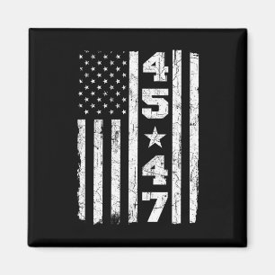 45 47 Trump Vintage USA-Flagge 2024 Präsident Wähl Magnet
