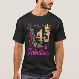 45 & Fabulous 45 Years Old 45 th Bday Butterflies T-Shirt