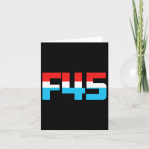 45! Funny Minimalistisch Anti-trump F45 Graphic Karte