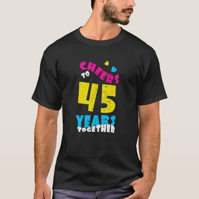 45 Jahre gemeinsam 45. Hochzeit Anniversa T-Shirt (Vorderseite)