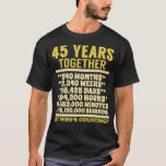 45-jähriges Jubiläum 45. Hochzeitspende T-Shirt<br><div class="desc">45-jähriges Jubiläum 45. Hochzeitsgeschenk Paare .</div>