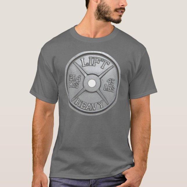 45 LBS Barbell Plate - LIFT HEAVY T-Shirt (Vorderseite)