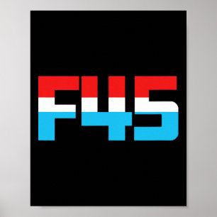 45! Lustige minimalistische Anti-Trump F45 Grafik Poster